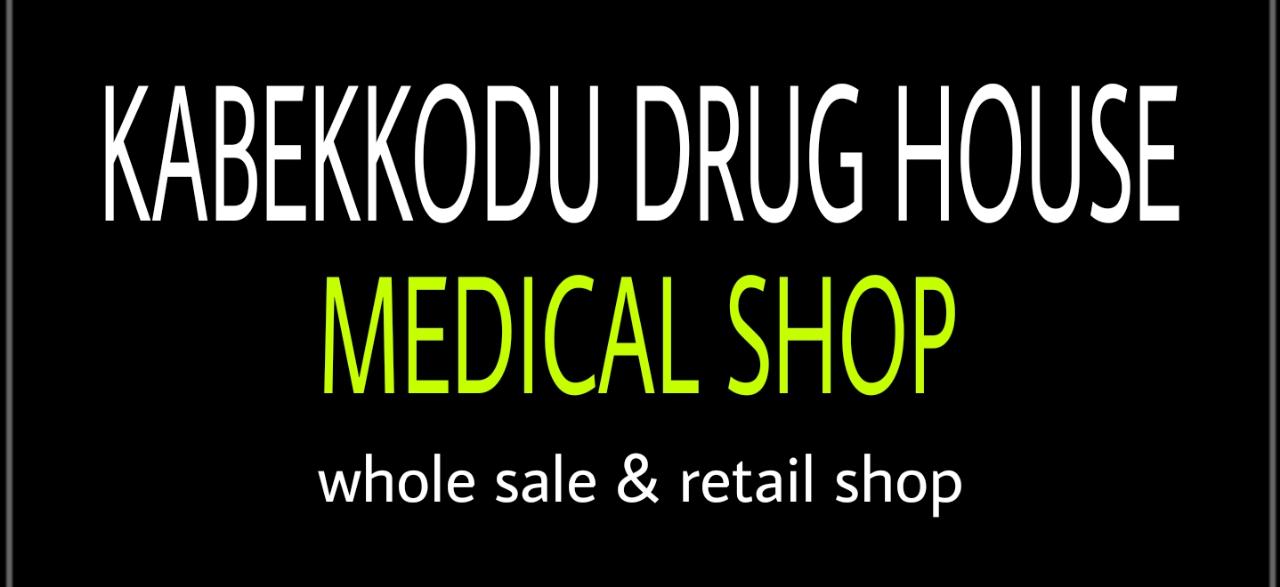 KABEKKODU DRUG HOUSE